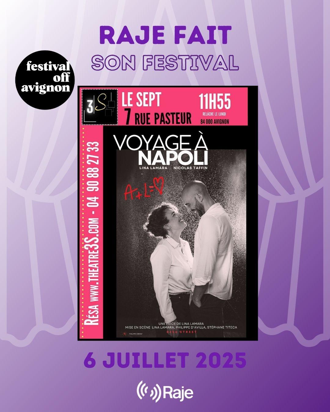 RAJE FAIT SON FESTIVAL JOUR #6 Lina Lamara et Nicolas Taffin pour VOYAGE A NAPOLI
